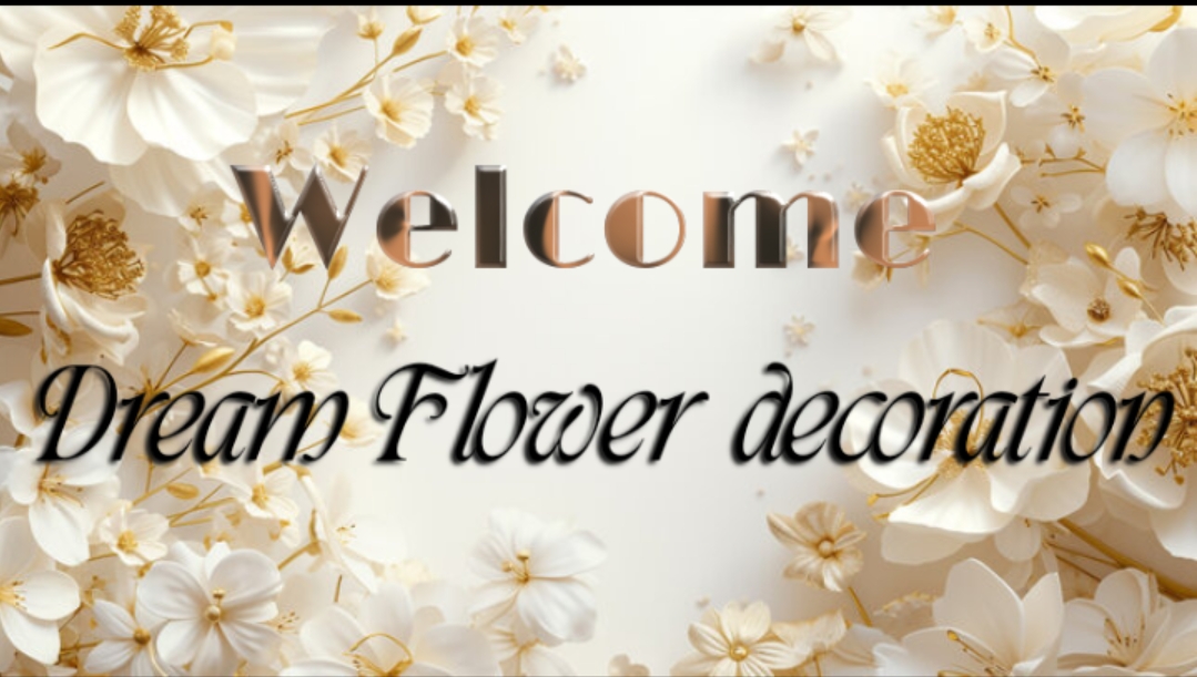 DREAM FLOWER DECORATION